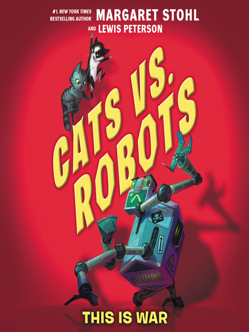 Title details for Cats vs. Robots #1 by Margaret Stohl - Available